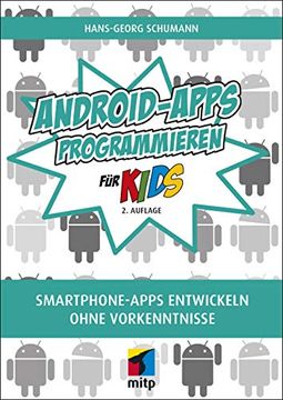 portada Android-Apps Programmieren: Smartphone Apps Entwickeln Ohne Vorkenntnisse (Mitp für Kids) (en Alemán)