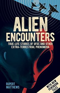 portada Alien Encounters: True-Life Stories of UFOs and Other Extra-Terrestrial Phenomena. with New Pentagon Files (en Inglés)
