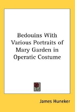portada bedouins with various portraits of mary garden in operatic costume