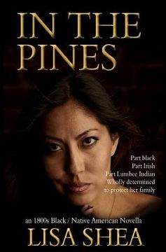 portada In the Pines - an 1800s Black / Native American Novella (en Inglés)