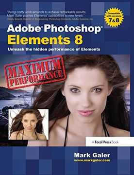 portada Adobe Photoshop Elements 8: Maximum Performance: Unleash the Hidden Performance of Elements (in English)