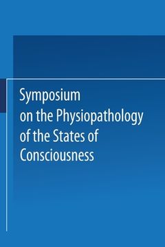 portada Symposium on the Physiopathology of the States of Consciousness (en Inglés)