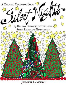 portada Silent Nights: 25 Holiday Coloring Patterns for Stress Relief and Mindfulness (8. 5 x 11) (en Inglés)