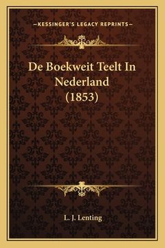 portada De Boekweit Teelt In Nederland (1853)