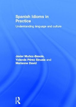 portada Spanish Idioms in Practice: Understanding Language and Culture (in English)