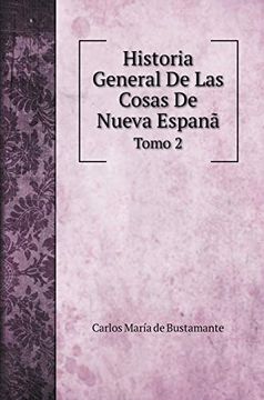 portada Historia General de las Cosas de Nueva Espanã: Tomo 2 (History Books)