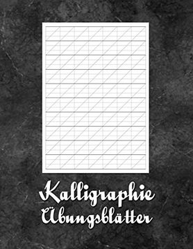 portada Kalligraphie Übungsblätter: Übungsheft mit Kalligrafie Papier zum Erlernen Einer Kunstvollen Schrift (en Alemán)