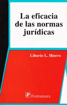 portada La Eficacia de las Normas Jurídicas (in Spanish)