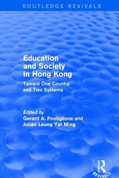 portada Education and Society in Hong Kong: Toward One Country and Two Systems (en Inglés)