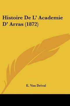 portada histoire de l' academie d' arras (1872) (en Inglés)