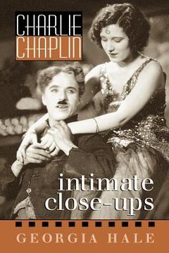 portada charlie chaplin: intimate close-ups (en Inglés)