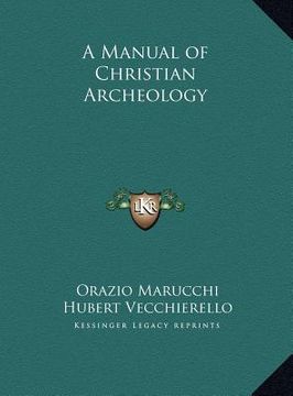 portada a manual of christian archeology (en Inglés)