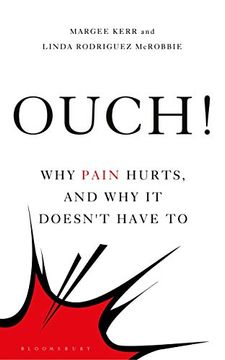 portada Ouch! Why Pain Hurts, and why it Doesn'T Have to (Bloomsbury Sigma) (en Inglés)