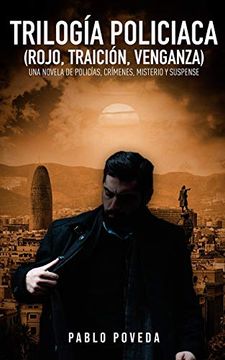 portada Trilogía Policíaca (Rojo, Traición, Venganza): Una Novela de Policías, Crímenes, Misterio y Suspense