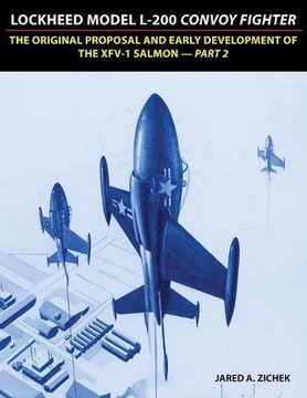portada Lockheed Model L-200 Convoy Fighter: The Original Proposal and Early Development of the XFV-1 Salmon - Part 2