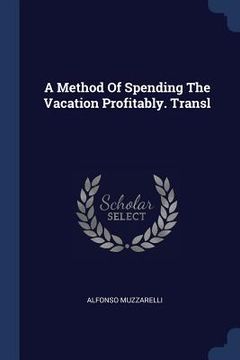 portada A Method Of Spending The Vacation Profitably. Transl (en Inglés)