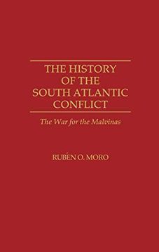 portada The History of the South Atlantic Conflict: The war for the Malvinas (en Inglés)