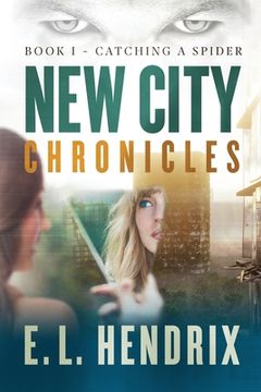 portada New City Chronicles - Book 1 - Catching a Spider (in English)