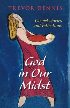 portada god in our midst - gospel stories and reflections (in English)