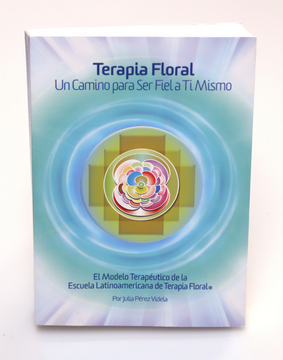 portada Terapia Floral, Un Camino para Ser Fiel a Ti Mismo