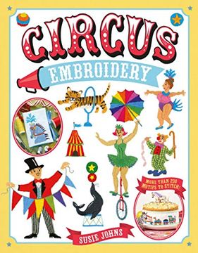 portada Circus Embroidery: More Than 200 Motifs and Projects to Stitch (in English)
