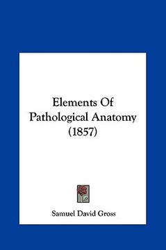 portada elements of pathological anatomy (1857) (in English)