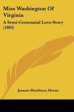 portada miss washington of virginia: a semi-centennial love-story (1893)