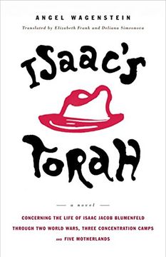 portada Isaac's Torah: Concerning the Life of Isaac Jacob Blumenfeld Through two World Wars, Three Concentration Camps and Five Motherlands (en Inglés)