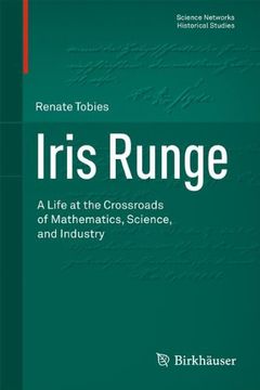 Iris Runge: A Life at the Crossroads of Mathematics, Science, and Industry (en Inglés)