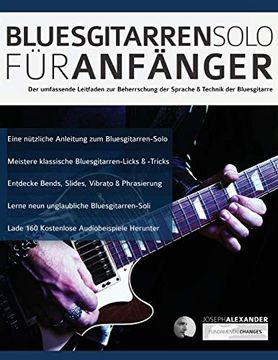 portada Bluesgitarren-Solo für Anfänger: Der Umfassende Leitfaden zur Beherrschung der Sprache & Technik der Bluesgitarre (Anfänger Bluesgitarre) (in German)