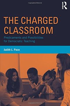 portada The Charged Classroom: Predicaments and Possibilities for Democratic Teaching (100 Key Points)