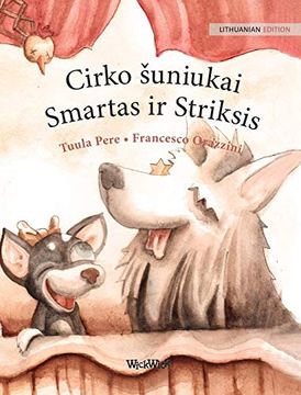 portada Cirko Šuniukai Smartas ir Striksis: Lithuanian Edition of "Circus Dogs Roscoe and Rolly" (en Lituano)