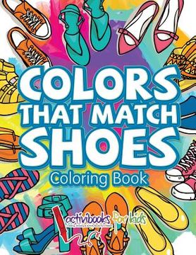 portada Colors That Match Shoes Coloring Book (in English)
