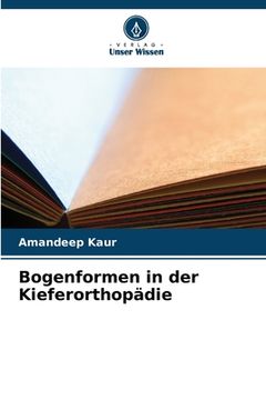 portada Bogenformen in der Kieferorthopädie (en Alemán)