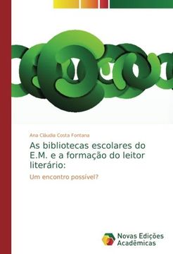 portada As bibliotecas escolares do E.M. e a formação do leitor literário:: Um encontro possível?