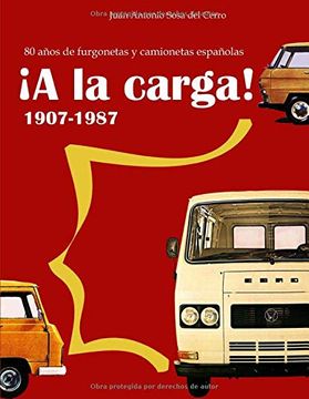 portada A la Carga!  80 Años de Furgonetas y Camionetas Españolas