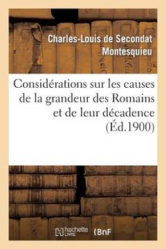 portada Considérations Sur Les Causes de la Grandeur Des Romains Et de Leur Décadence (in French)