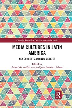 portada Media Cultures in Latin America (Routledge Research in Cultural and Media Studies) (en Inglés)