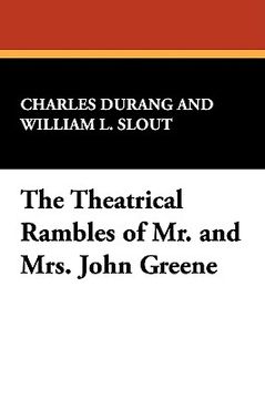 portada the theatrical rambles of mr. and mrs. john greene
