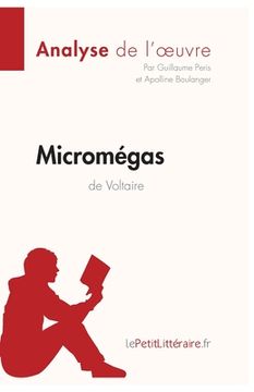 portada Micromégas de Voltaire (Analyse de l'oeuvre): Analyse complète et résumé détaillé de l'oeuvre (in French)