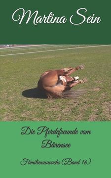 portada Die Pferdefreunde vom Bärensee: Familienzuwachs (en Alemán)