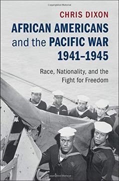 portada African Americans and the Pacific War, 1941–1945: Race, Nationality, and the Fight for Freedom (in English)