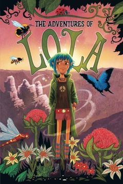 portada The Adventures of Lola: Books for Kids: A Magical Illustrated Fairy Tale With Morals, set in the Blue Mountains Australia - Environmental Values, Self Confidence for Girls, Coming of Age: 2 (en Inglés)