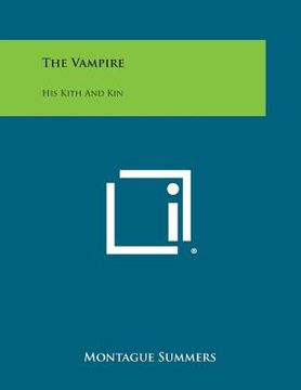 portada The Vampire: His Kith and Kin (en Inglés)