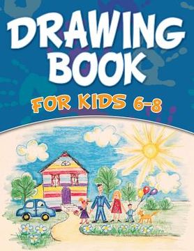 portada Drawing Book For Kids 6-8 (en Inglés)