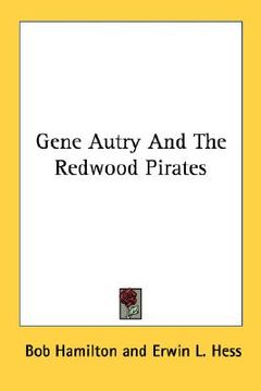 portada gene autry and the redwood pirates (en Inglés)