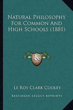 portada natural philosophy for common and high schools (1881) (en Inglés)