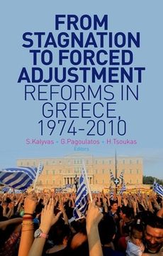 portada From Stagnation to Forced Adjustment: Reforms in Greece, 1974-2010 