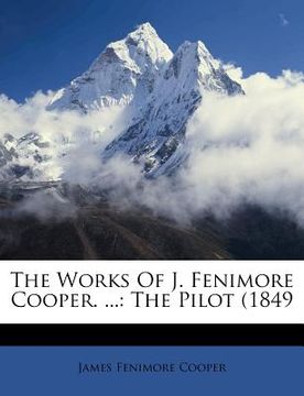 portada The Works of J. Fenimore Cooper. ...: The Pilot (1849 (en Africanos)
