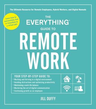 portada The Everything Guide to Remote Work: The Ultimate Resource for Remote Employees, Hybrid Workers, and Digital Nomads 